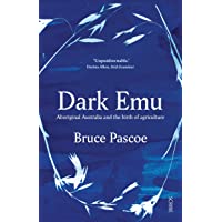 Dark Emu: Aboriginal Australia and the Birth of Agriculture